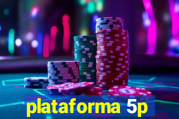 plataforma 5p